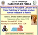 HABLEMOS DE FÍSICA Premio Nobel de Física 2016: La fusión de la Física Cuántica y la Topología produce nuevos estados de la materia